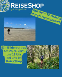 ReiseShop Kiel Bildervortrag: Auf dem Te Araroa Am 25.9.2025 um 19 Uhr bei uns im ReiseShop